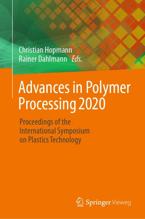 Cover image for book Advances in Polymer Processing 2020