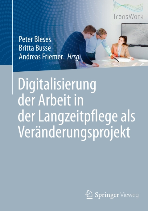 Cover image for book Digitalisierung der Arbeit in der Langzeitpflege als Veränderungsprojekt