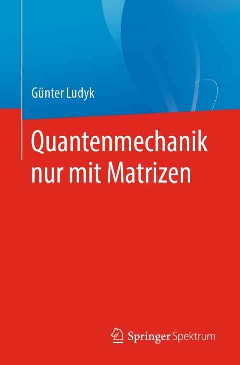 Cover image for book Quantenmechanik nur mit Matrizen
