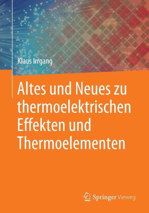 Cover image for book Altes und Neues zu thermoelektrischen Effekten und Thermoelementen