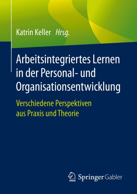 Cover image for book Arbeitsintegriertes Lernen in der Personal- und Organisationsentwicklung