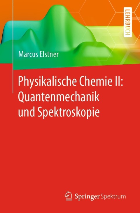 Cover image for book Physikalische Chemie II: Quantenmechanik und Spektroskopie