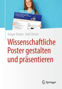 Cover image: Wissenschaftliche Poster gestalten und präsentieren 9783662614952