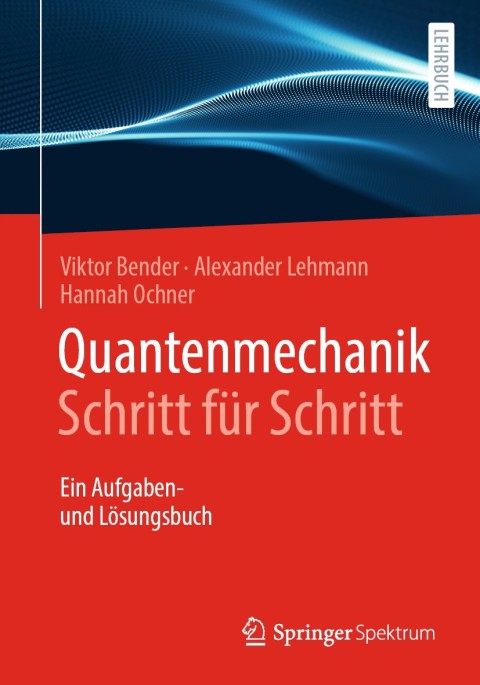 Quantenmechanik Schritt fÃ¼r Schritt 