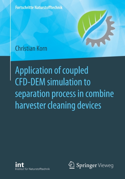 Cover image for book Application of coupled CFD-DEM simulation to separation process in combine harvester cleaning devices