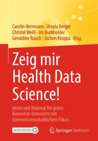 Omslagafbeelding: Zeig mir Health Data Science! 1st edition 9783662621929