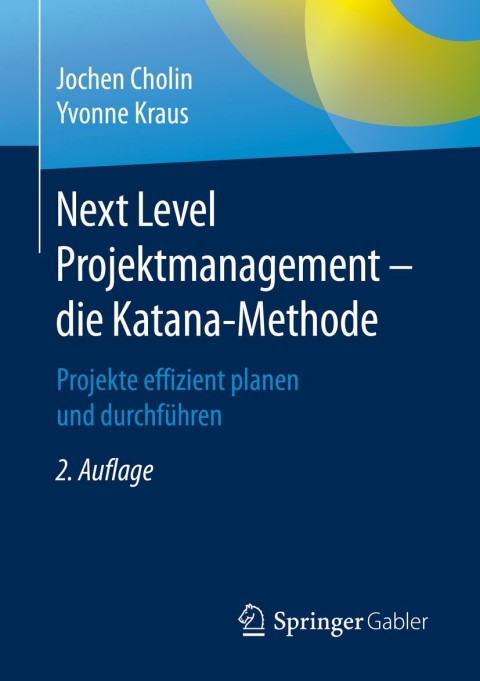 Cover image for book Next Level Projektmanagement – die Katana-Methode