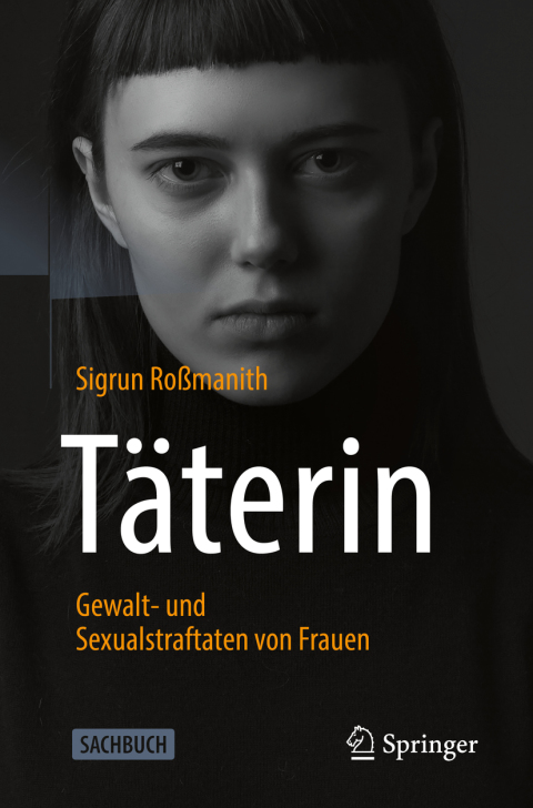 Cover image for book Täterin - Gewalt- und Sexualstraftaten von Frauen