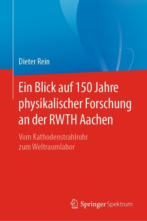 Cover image for book Ein Blick auf 150 Jahre physikalischer Forschung an der RWTH Aachen