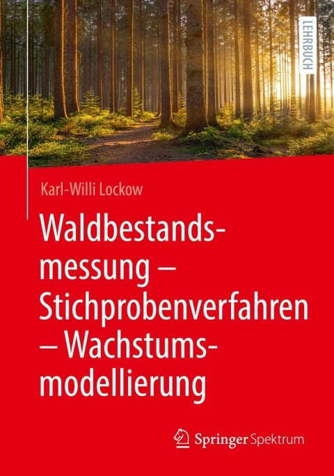 Cover image for book Waldbestandsmessung - Stichprobenverfahren - Wachstumsmodellierung