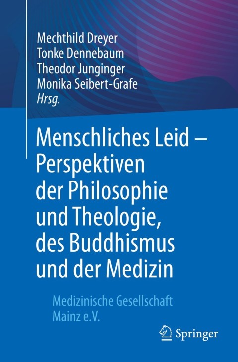 Cover image for book Menschliches Leid - Perspektiven der Philosophie und Theologie, des Buddhismus und der Medizin