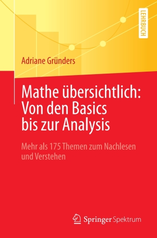 Mathe übersichtlich: Von den Basics bis zur Analysis