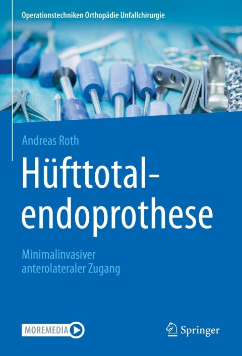 Cover image for book Hüfttotalendoprothese: minimalinvasiver anterolateraler Zugang