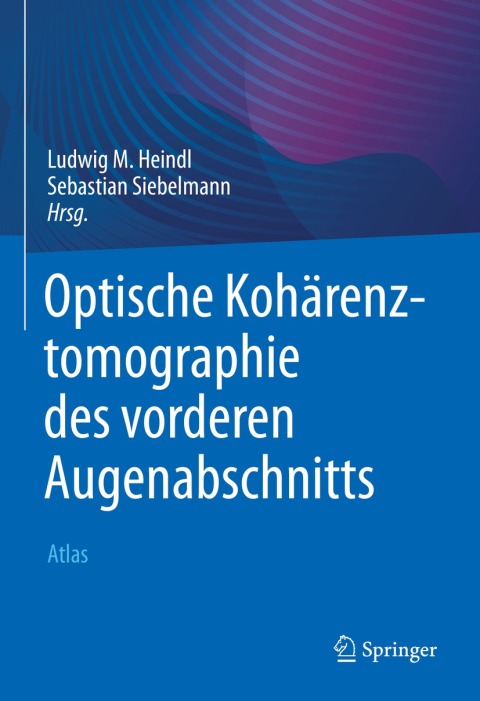 Cover image for book Optische Kohärenztomographie des vorderen Augenabschnitts