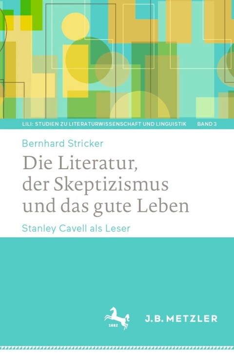 Cover image for book Die Literatur, der Skeptizismus und das gute Leben