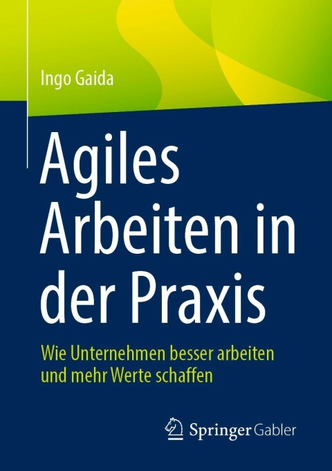 Cover image for book Agiles Arbeiten in der Praxis