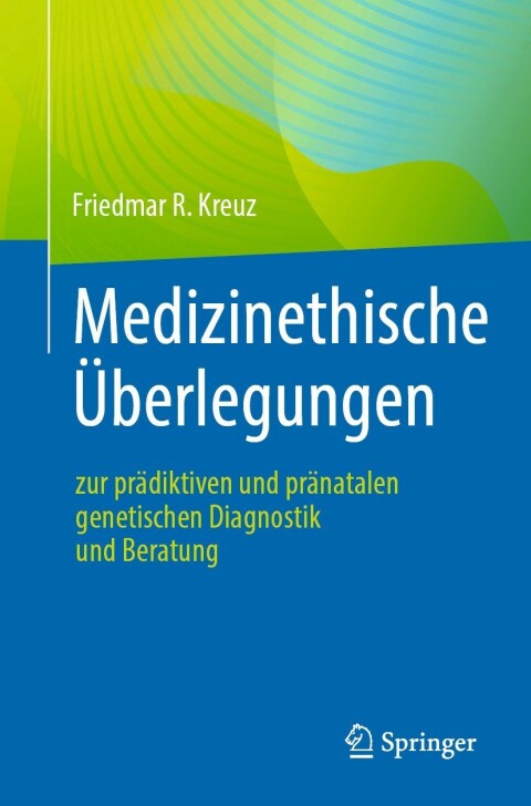 Cover image for book Medizinethische Überlegungen zur prädiktiven und pränatalen genetischen Diagnostik und Beratung