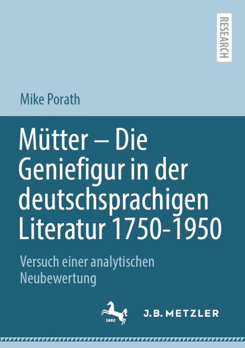 Cover image for book Mütter – Die Geniefigur in der deutschsprachigen Literatur 1750 – 1950