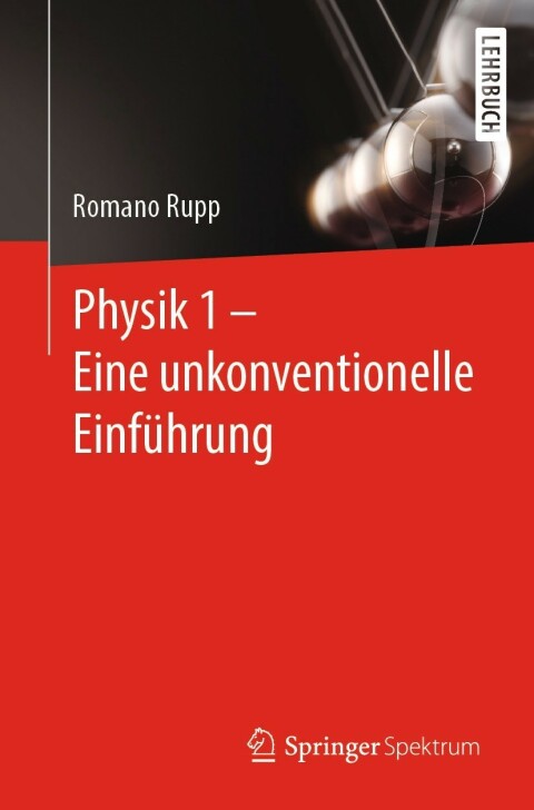 Cover image for book Physik 1 – Eine unkonventionelle Einführung