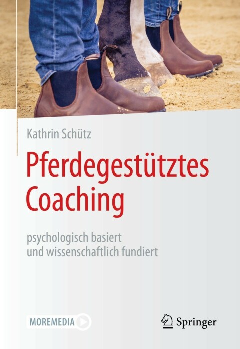Cover image for book Pferdegestütztes Coaching – psychologisch basiert und wissenschaftlich fundiert