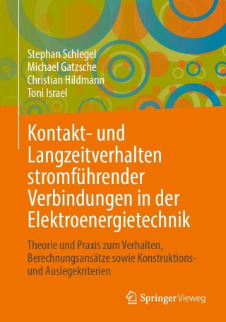 Kontakt- und Langzeitverhalten stromführender Verbindungen in der Elektroenergietechnik