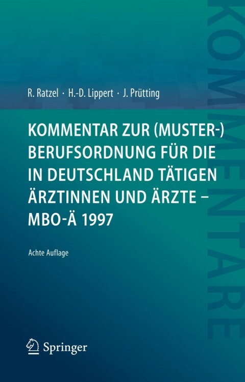 Kommentar zur (Muster-)Berufsordnung fÃ¼r die in Deutschland tÃ¤tigen Ãrztinnen und Ãrzte â MBO-Ã 1997 