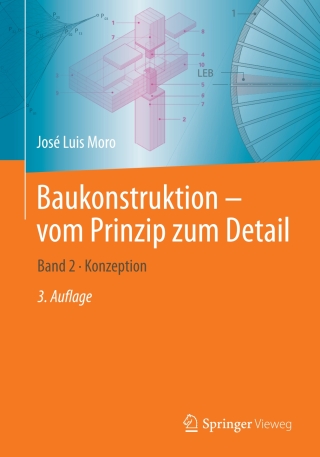 Baukonstruktion - vom Prinzip zum Detail