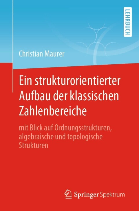 Cover image for book Ein strukturorientierter Aufbau der klassischen Zahlenbereiche