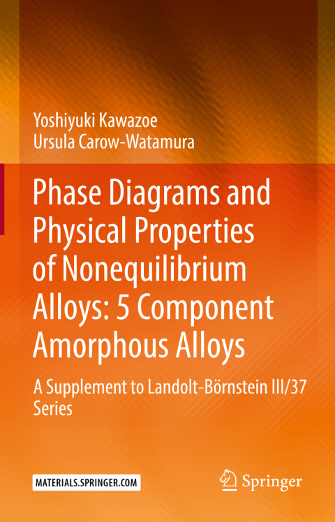 Cover image for book Phase Diagrams and Physical Properties of Nonequilibrium Alloys: 5 Component Amorphous Alloys