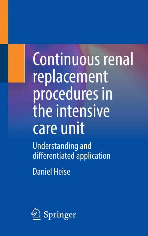 Cover image for book Continuous renal replacement procedures in the intensive care unit