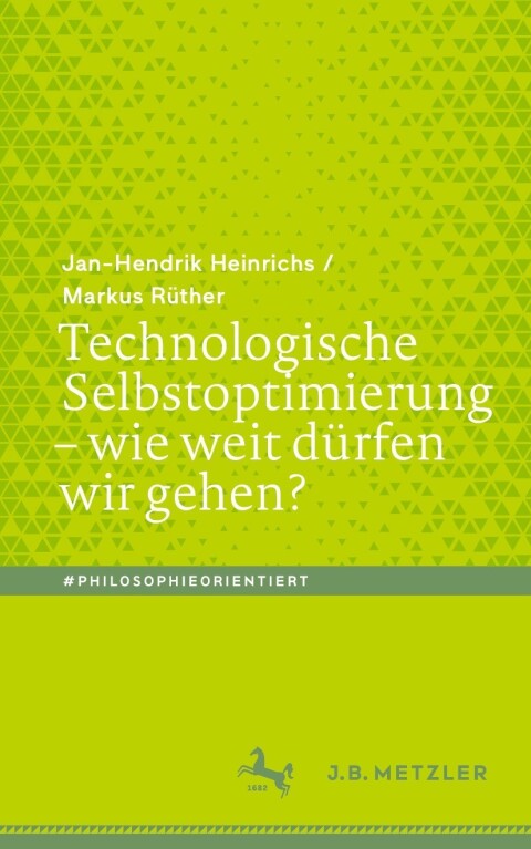 Cover image for book Technologische Selbstoptimierung – wie weit dürfen wir gehen?
