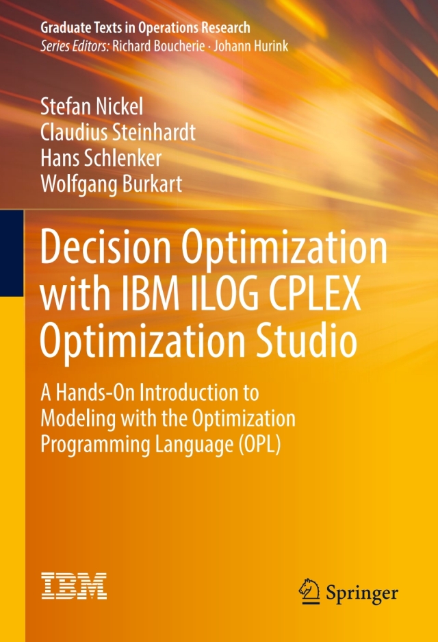 Decision Optimization with IBM ILOG CPLEX Optimization Studio