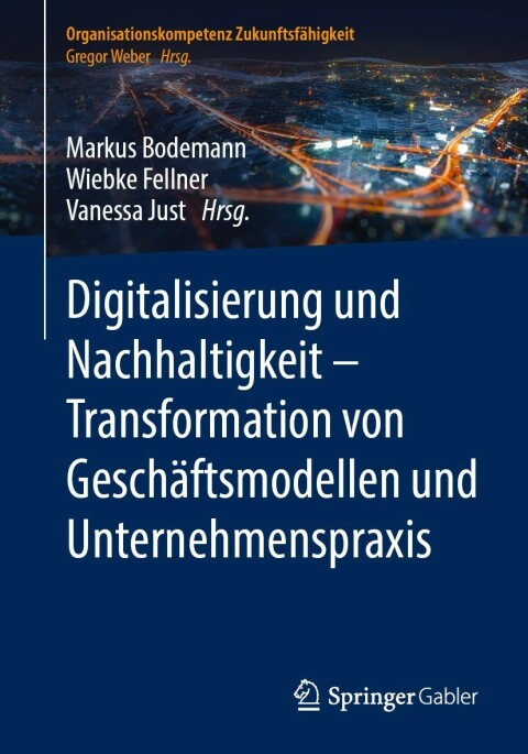 Cover image for book Digitalisierung und Nachhaltigkeit – Transformation von Geschäftsmodellen und Unternehmenspraxis