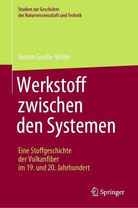 Cover image for book Werkstoff zwischen den Systemen – Eine Stoffgeschichte der Vulkanfiber im 19. und 20. Jahrhundert