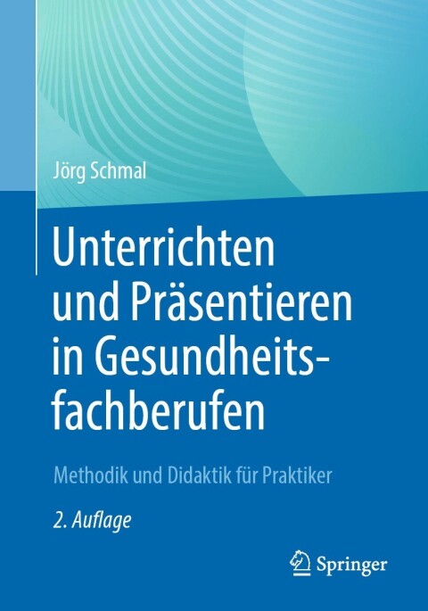 Cover image for book Unterrichten und Präsentieren in Gesundheitsfachberufen