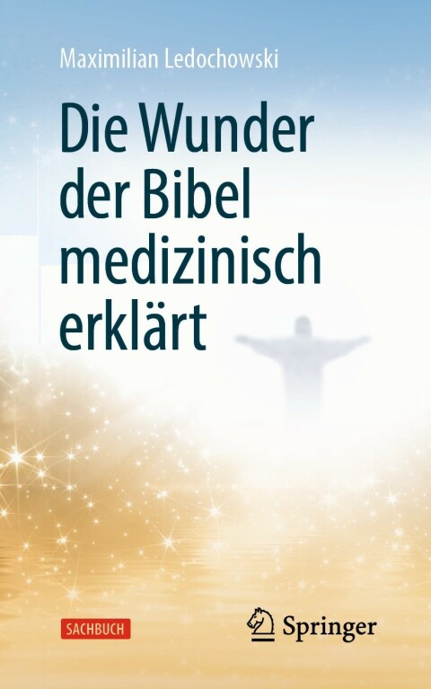 Cover image for book Die Wunder der Bibel medizinisch erklärt