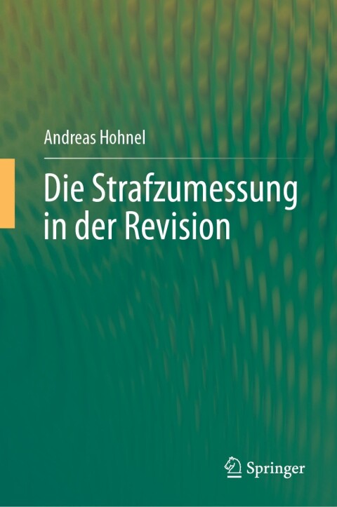 Cover image for book Die Strafzumessung in der Revision