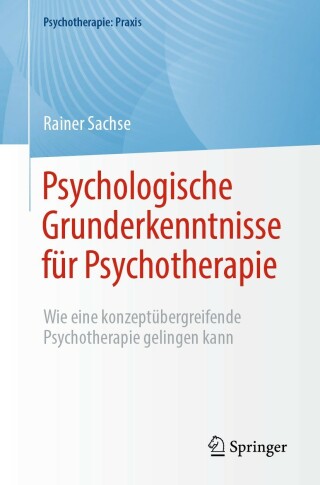 Psychologische Grunderkenntnisse für Psychotherapie