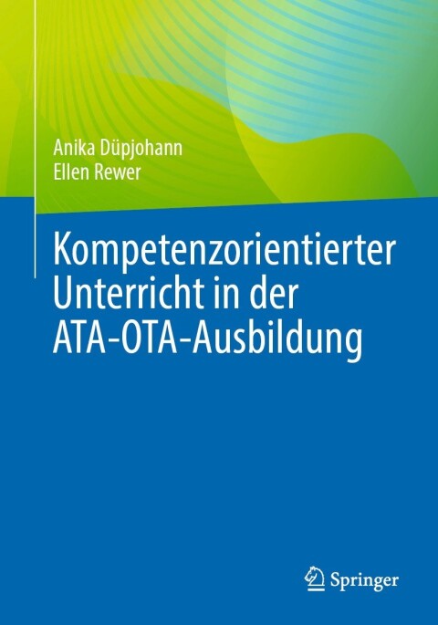 Cover image for book Kompetenzorientierter Unterricht in der ATA-OTA-Ausbildung