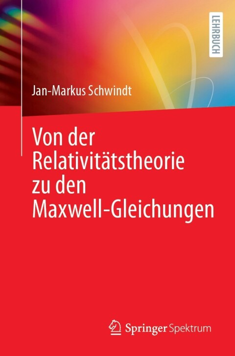 Cover image for book Von der Relativitätstheorie zu den Maxwell-Gleichungen