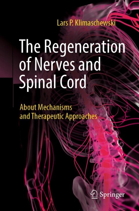 Cover image for book The Regeneration of Nerves and Spinal Cord