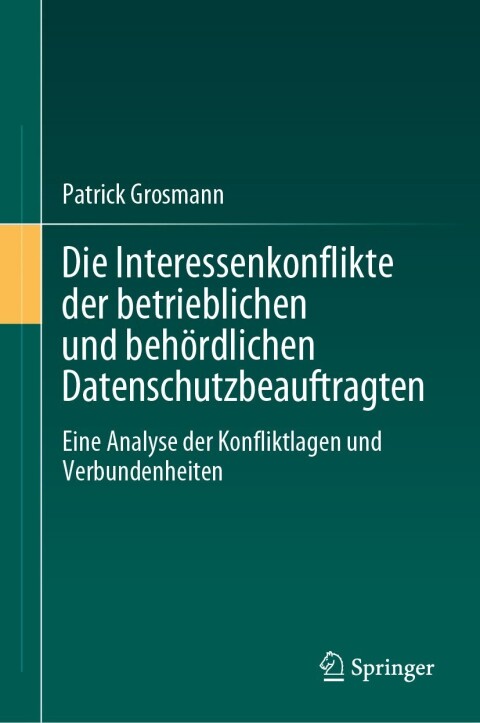 Cover image for book Die Interessenkonflikte der betrieblichen und behördlichen Datenschutzbeauftragten