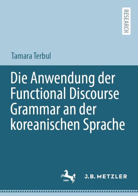 Cover image for book Die Anwendung der Functional Discourse Grammar an der koreanischen Sprache