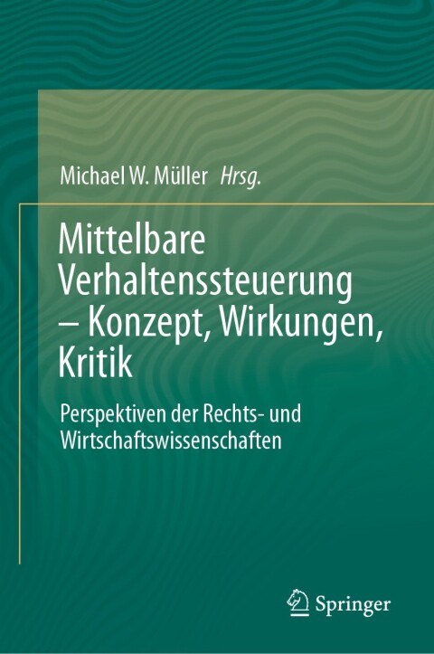 Cover image for book Mittelbare Verhaltenssteuerung – Konzept, Wirkungen, Kritik