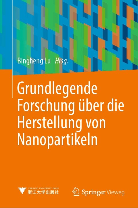 Cover image for book Grundlegende Forschung über die Herstellung von Nanopartikeln