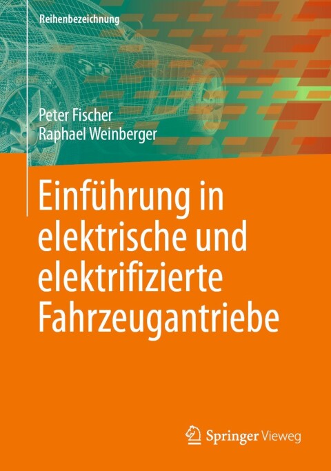 Cover image for book Einführung in elektrische und elektrifizierte Fahrzeugantriebe