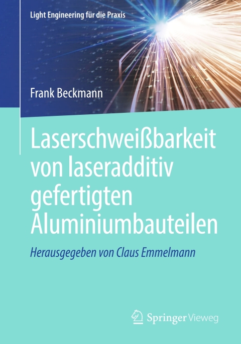 Cover image for book Laserschweißbarkeit von laseradditiv gefertigten Aluminiumbauteilen
