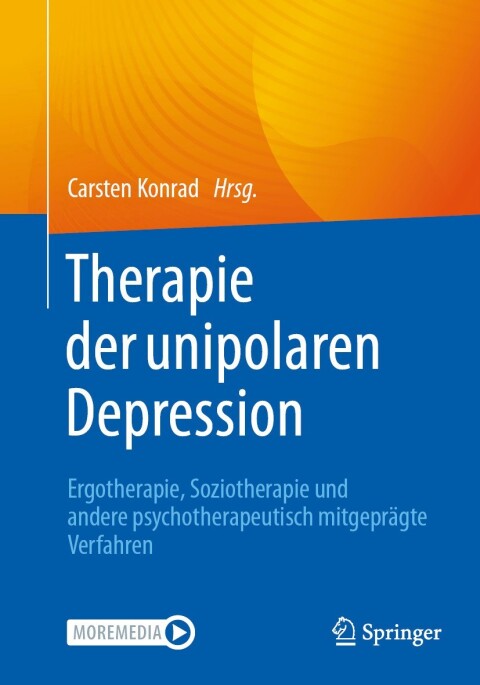 Cover image for book Therapie der unipolaren Depression - Ergotherapie, Soziotherapie und andere psychotherapeutisch mitgeprägte Verfahren
