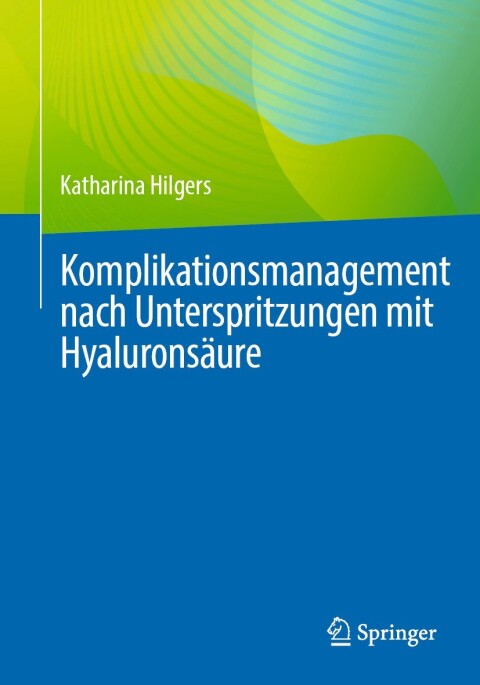 Cover image for book Komplikationsmanagement nach Unterspritzungen mit Hyaluronsäure