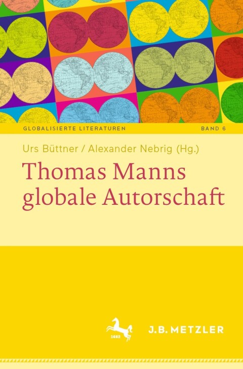 Cover image for book Thomas Manns globale Autorschaft